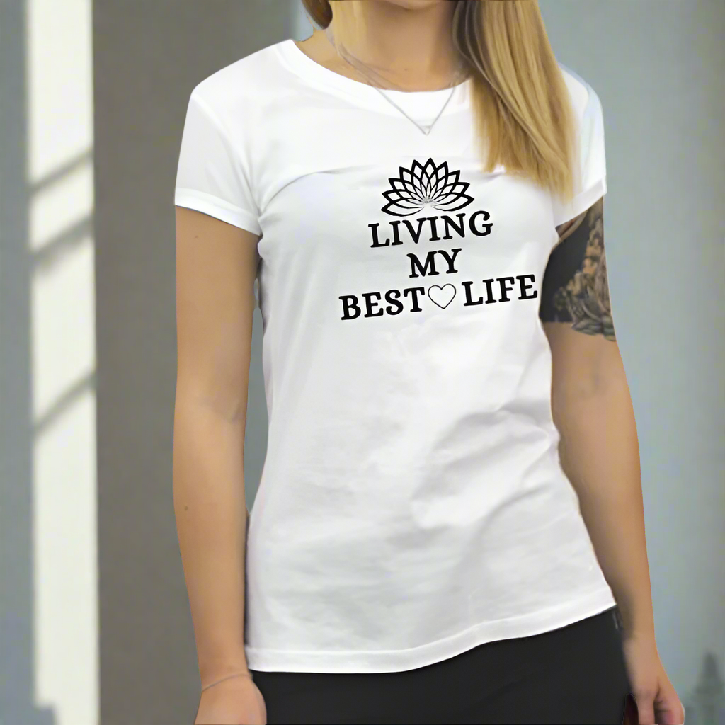living_my_best_life tshirt